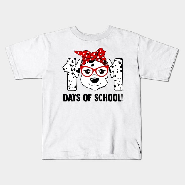 101 Days of School Dalmatian Dog Teachers Kids Gift Kids T-Shirt by Manonee